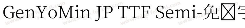 GenYoMin JP TTF Semi字体转换